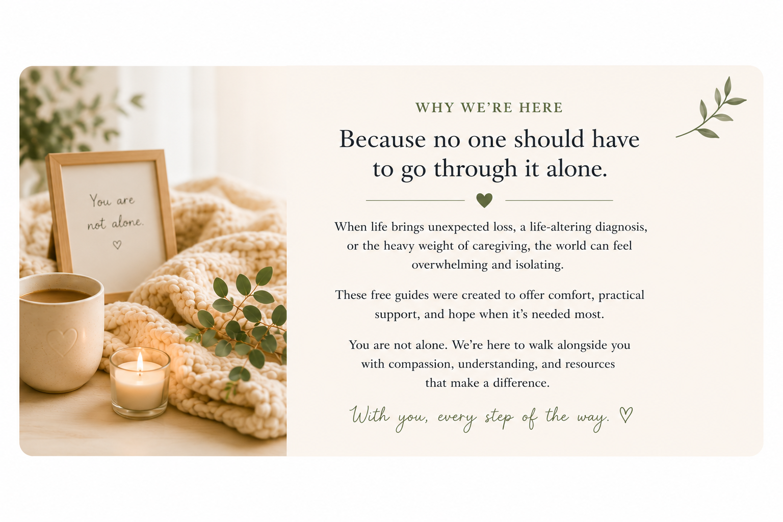 Why We’re Here—free compassionate resources for unexpected loss, serious illness, caregiving, and difficult life changes
